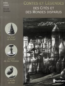 Des Cités et des Mondes disparus