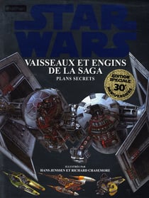 Star wars - plan secrets vaisseaux et engins saga