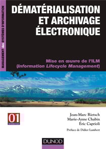 Dématérialisation et archivage électronique - mise en oeuvre de l'ilm