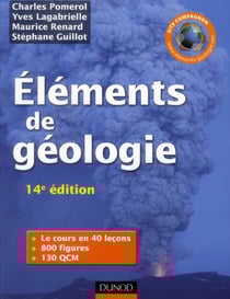 Éléments de géologie - l'essentiel des sciences de la terre et de l'univers (édition 2011)