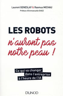 Les robots n'auront pas notre peau ! Ce qui va changer dans l'entreprise à l'heure de l'IA