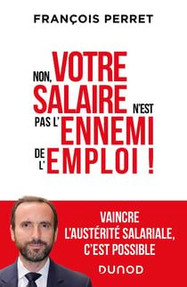 Non, votre salaire n'est pas l'ennemi de l'emploi ! vaincre l'austérité salariale, c'est possible