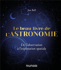 Le beau livre de l'astronomie : de l'observation à l'exploration spatiale (2e édition)