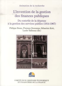 L'invention de la gestion des finances publiques - du controle de la depense a la gestion des servic