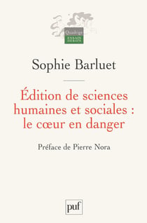 Édition de sciences humaines et sociales : le coeur en danger : Rapport de mission pour le Centre national du livre sur l'édition de sciences humaines et sociales en France, mars 2004