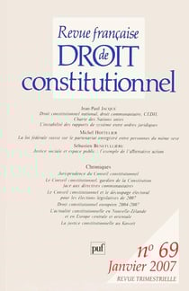 Revue française de droit constitutionnel n.69 : droit constitutionnel national, droit communautaire, CEDH, Charte des Nations Unies - l'instabilité des rapports de système entre ordres juridiques
