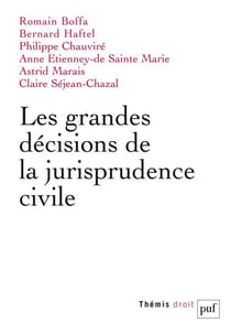 Les grandes décisions de la jurisprudence civile