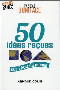 50 idées reçues sur l'état du monde (édition 2016)