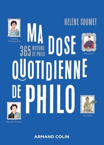 Ma dose quotidienne de philosophie : 365 notions de philo