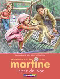 Je commence à lire avec Martine Tome 28 : Martine et l'arche de Noé