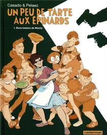 Un peu de tarte aux épinards Tome 1 : Bons baisers de Machy