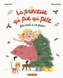 La Princesse qui pue qui pète fête Noël à sa façon