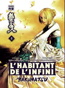 L'habitant de l'infini - bakumatsu Tome 8