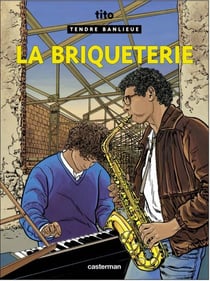 Tendre banlieue t.2 - la briqueterie