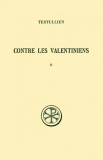 Contre les Valentiniens - tome 2