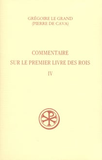 SC 449 Commentaire sur le Premier Livre des Rois, IV