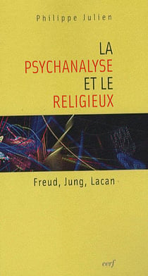 La Psychanalyse et le religieux