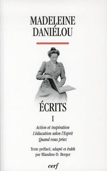 Ecrits - tome 1 Action et inspiration l'éducation selon l'Esprit quand vous priez