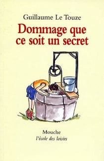 dommage que ce soit un secret