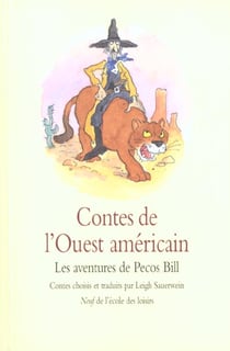 Contes de l'ouest américain - les aventures de Pecos Bill