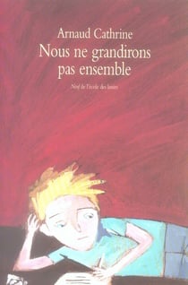 Nous ne grandirons pas ensemble