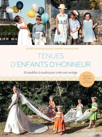 Tenues d'enfants d'honneur - 35 modèles à coudre pour créer son cortège - patrons à taille réelle 2 à 10 ans