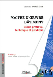 Maître d'oeuvre bâtiment - guide pratique, technique et juridique (4e édition)