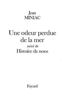 Une odeur perdue de la mer - histoire de nous
