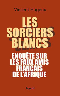 Les sorciers blancs
