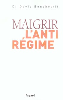 Maigrir, l'anti-regime