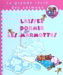Laissez dormir les marmottes (+magnet)