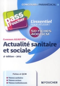Pass'foucher - actualité sanitaire et sociale - concours as/ap/ifsi (4e édition)
