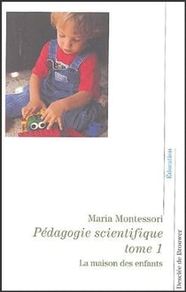 Pédagogie scientifique t.1 - la maison des enfants