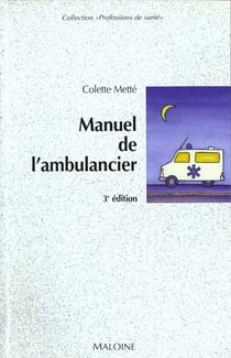 Le manuel de l'ambulancier - préparation au cca - programme complet