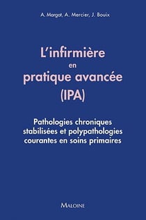 L'infirmière en pratique avancée (IPA) : pathologies chroniques et polypathologies courantes en soins primaires