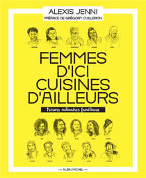 Femmes d'ici, cuisines d'ailleurs - trésors culinaires familiaux