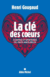 La clé des coeurs - contes et mystères du pays amoureux