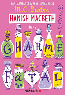 Hamish Macbeth Tome 24 : Charme fatal