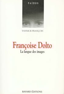 Françoise dolto - la langue des iamges