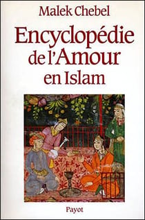 Encyclopédie de l'amour en islam