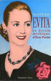 Evita - le destin mythique d'eva peron