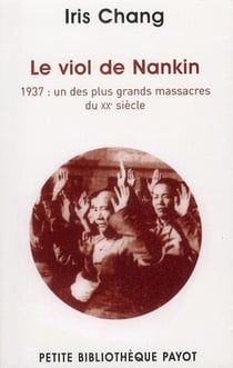 Le viol de Nankin - 1937 : un des plus grands massacres du XX siècle