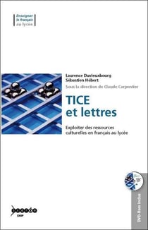 TICE et lettres - exploiter des ressources culturelles en français au lycée