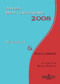 Droit constitutionnel - méthodologie et sujets corrigés (édition 2008)