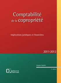 La comptabilité de la copropriété - implications juridiques et financières (édition 2011/2012)