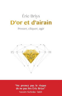 D'or et d'airain : penser, cliquer, agir
