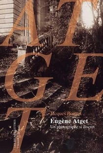 Eugène Atget, un photographe discret