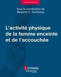L'activite physique de la femme enceinte et de l'accouchee