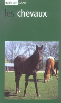 Les chevaux - guide vert