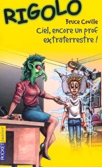 Rigolo t.20 - ciel, encore un prof extraterrestre